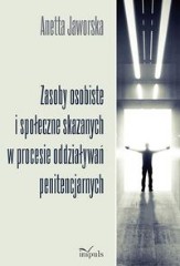 Zasoby osobiste i społeczne skazanych w procesie oddziaływań penitencjarnych