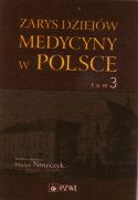 Dzieje medycyny w Polsce Tom 3 Lata 1944-1989