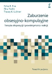 Zaburzenie obsesyjno - kompulsywne Poradnik pacjenta