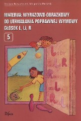 Materiał wyrazowo-obrazkowy do utrwalania poprawnej wymowy głosek l, li, r
