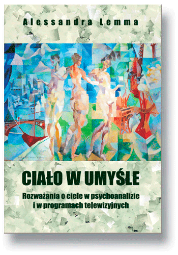 Ciało w umyśle Rozważania o ciele w psychoanalizie i w programach telewizyjnych