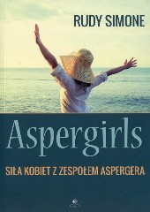 Aspergirls Siła kobiet z zespołem Aspergera