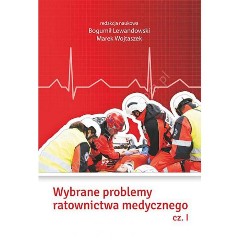 Wybrane problemy ratownictwa medycznego cz 1