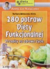280 potraw Diety Funkcjonalnej. Przepisy na zdrowe życie.