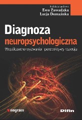 Diagnoza neuropsychologiczna Współczesne wyzwania i perspektywy rozwoju