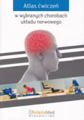 Atlas ćwiczeń w wybranych chorobach układu nerwowego