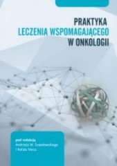Praktyka leczenia wspomagającego w onkologii