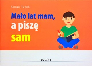 Mało lat mam a piszę sam Część 1