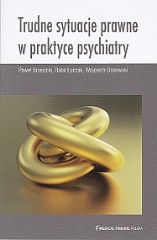 Trudne sytuacje prawne w gabinecie psychiatry