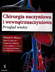 Chirurgia naczyniowa i wewnątrznaczyniowa Przegląd wiedzy Tom 1