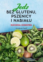 Jedz bez glutenu pszenicy i nabiału