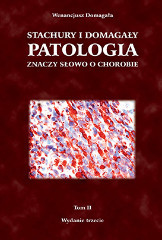 Stachury i Domagały Patologia znaczy słowo o chorobie Tom 2