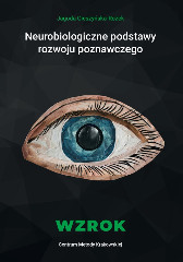 Neurobiologiczne podstawy rozwoju poznawczego Wzrok