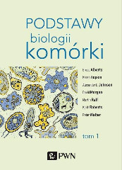 Podstawy biologii komórki Tom 1