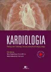 Kardiologia. Podręcznik Polskiego Towarzystwa Kardiologicznego
