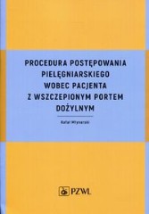 Procedura postępowania pielęgniarskiego wobec pacjenta z wszczepionym portem dożylnym