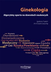 GINEKOLOGIA. ALGORYTMY OPARTE NA DOWODACH NAUKOWYCH