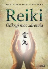 Reiki Odkryj moc zdrowia