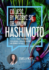 Co jeść, by pozbyć się objawów hashimoto Przepisy i plany żywieniowe