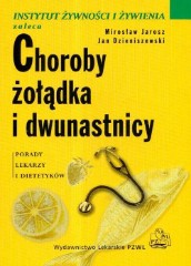Choroby żołądka i dwunastnicy Porady lekarzy i dietetyków.