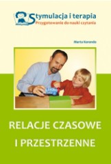 Stymulacja i terapia Przygotowanie do nauki czytania Relacje czasowe i przestrzenne