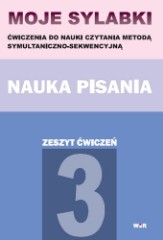 Moje sylabki NAUKA PISANIA - Zeszyt ćwiczeń cz 3