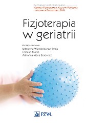 Fizjoterapia w geriatrii Podstawy i nowe trendy