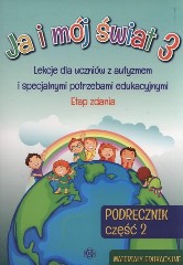 Ja i mój świat 3 Podręcznik Część 2 Etap zdania Specjalne potrzeby edukacyjne