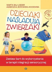Dzieciaki naśladują zwierzaki Zestaw kart do terapii integracji sensorycznej