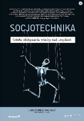 Socjotechnika Sztuka zdobywania władzy nad umysłami