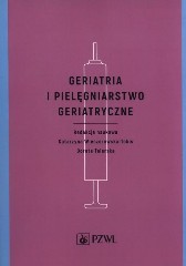 Geriatria i pielęgniarstwo geriatryczne