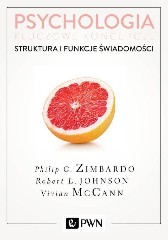 Psychologia Kluczowe koncepcje tom 3 Struktura i funkcje świadomości