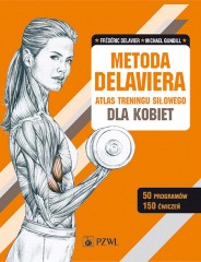 Metoda Delaviera Atlas treningu siłowego dla kobiet