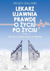 Lekarz ujawnia prawdę o życiu po życiu