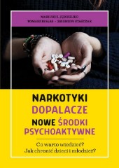 Narkotyki dopalacze nowe środki psychoaktywne Co warto wiedzieć? Jak chronić dzieci i młodzież?