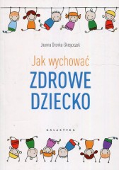 Jak wychować zdrowe dziecko