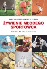 Żywienie młodego sportowca Co jeść by zostać mistrzem