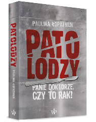 Patolodzy Panie doktorze czy to rak
