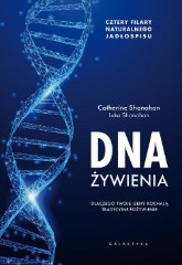 DNA Żywienia Dlaczego Twoje geny kochają tradycyjne pożywienie