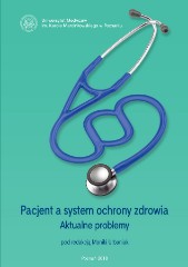 Pacjent a system ochrony zdrowia. Aktualne problemy