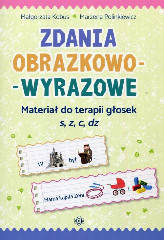 Zdania obrazkowo-wyrazowe Materiał do terapii głosek s, z, c, dz