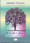 ALBO albo. Problemy psychologii i kultury. Granice psychiki.