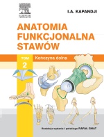Anatomia funkcjonalna stawów. Tom 2. Kończyna dolna