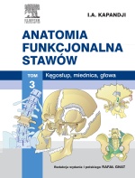 Anatomia funkcjonalna stawów. Tom 3. Kręgosłup, miednica, głowa.