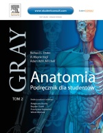 Anatomia Gray Podręcznik dla studentów Tom 2 (anatomia narządów wewnętrznych)