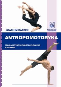 Antropomotoryka Teoria motoryczności człowieka w zarysie