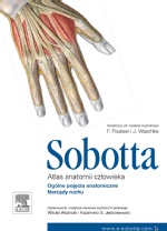 Atlas anatomii człowieka Sobotta. Tom 1. Ogólne pojęcia anatomiczne. Narządy ruchu
