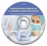 Bezpieczeństwo higieniczne w zakładach opieki zdrowotnej. Kluczowe procedury, schematy oraz przepisy prawne na CD