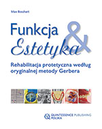 Funkcja & Estetyka Rehabilitacja protetyczna według oryginalnej metody Gerbera