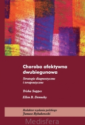 Choroba afektywna dwubiegunowa. Strategie diagnostyczne i terapeutyczne.